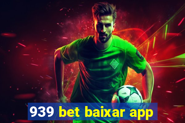 939 bet baixar app